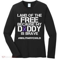 Land Of The Free Because My Daddy Is Brave Women's Long Sleeve Shirt thumb 0