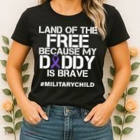 Land Of The Free Because My Daddy Is Brave Women's T-Shirt thumb 2