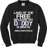 Land Of The Free Because My Daddy Is Brave Kids Sweatshirt thumb 0