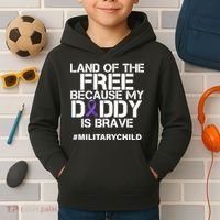Land Of The Free Because My Daddy Is Brave Kids Hoodie thumb 2