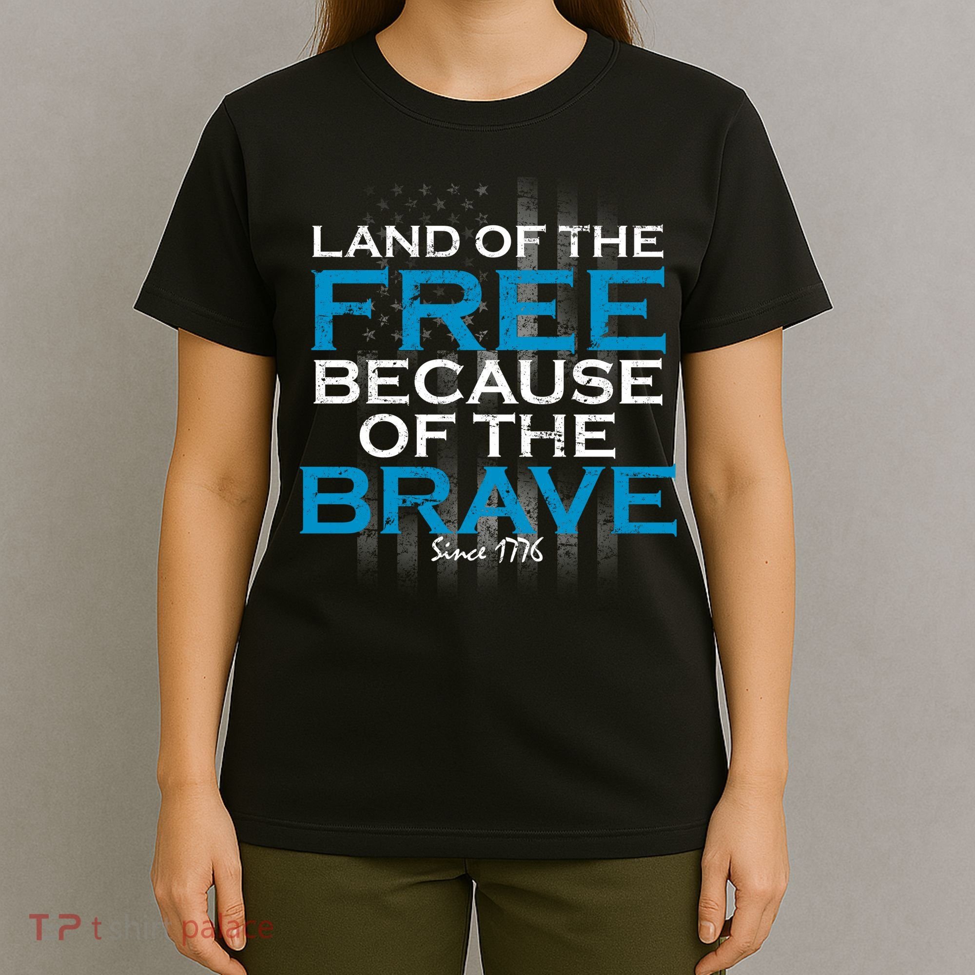 Land Of The Free Because Of The Brave USA T-Shirt