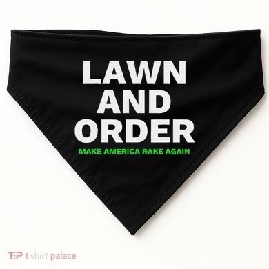 Lawn And Order. Make America Rake Again USA-Made Doggie Bandana