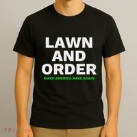 Lawn And Order. Make America Rake Again T-Shirt thumb 3