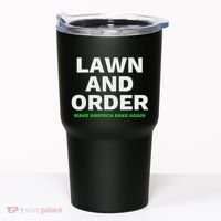 Lawn And Order. Make America Rake Again Tumbler thumb 0
