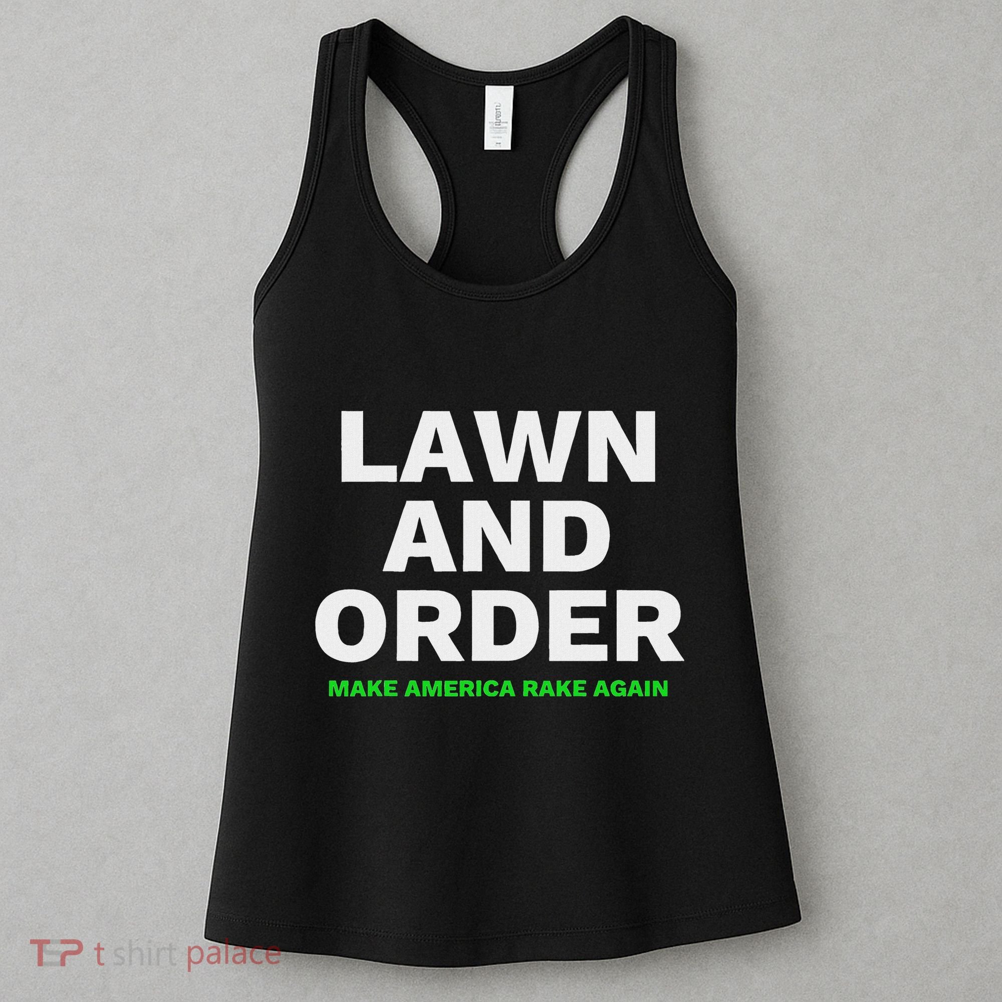 Lawn And Order. Make America Rake Again Women's Tank Top