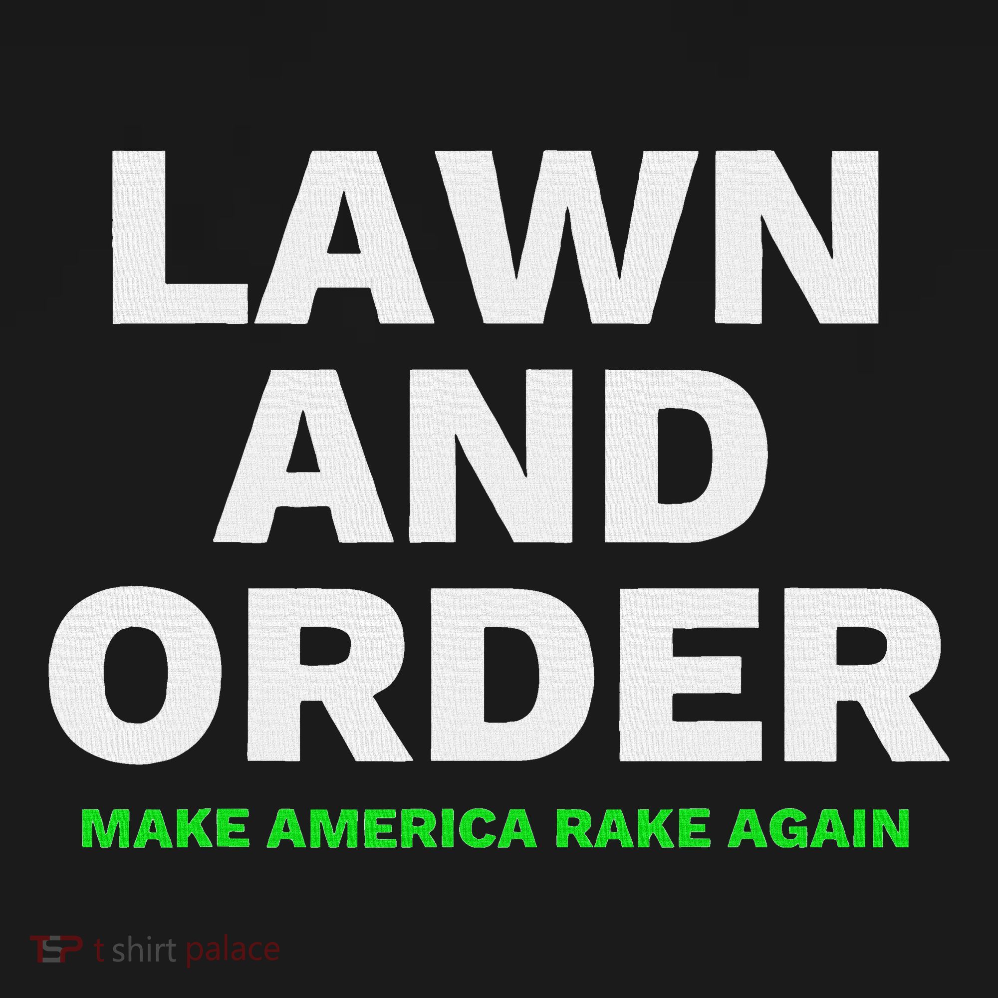Lawn And Order. Make America Rake Again Toddler Hoodie