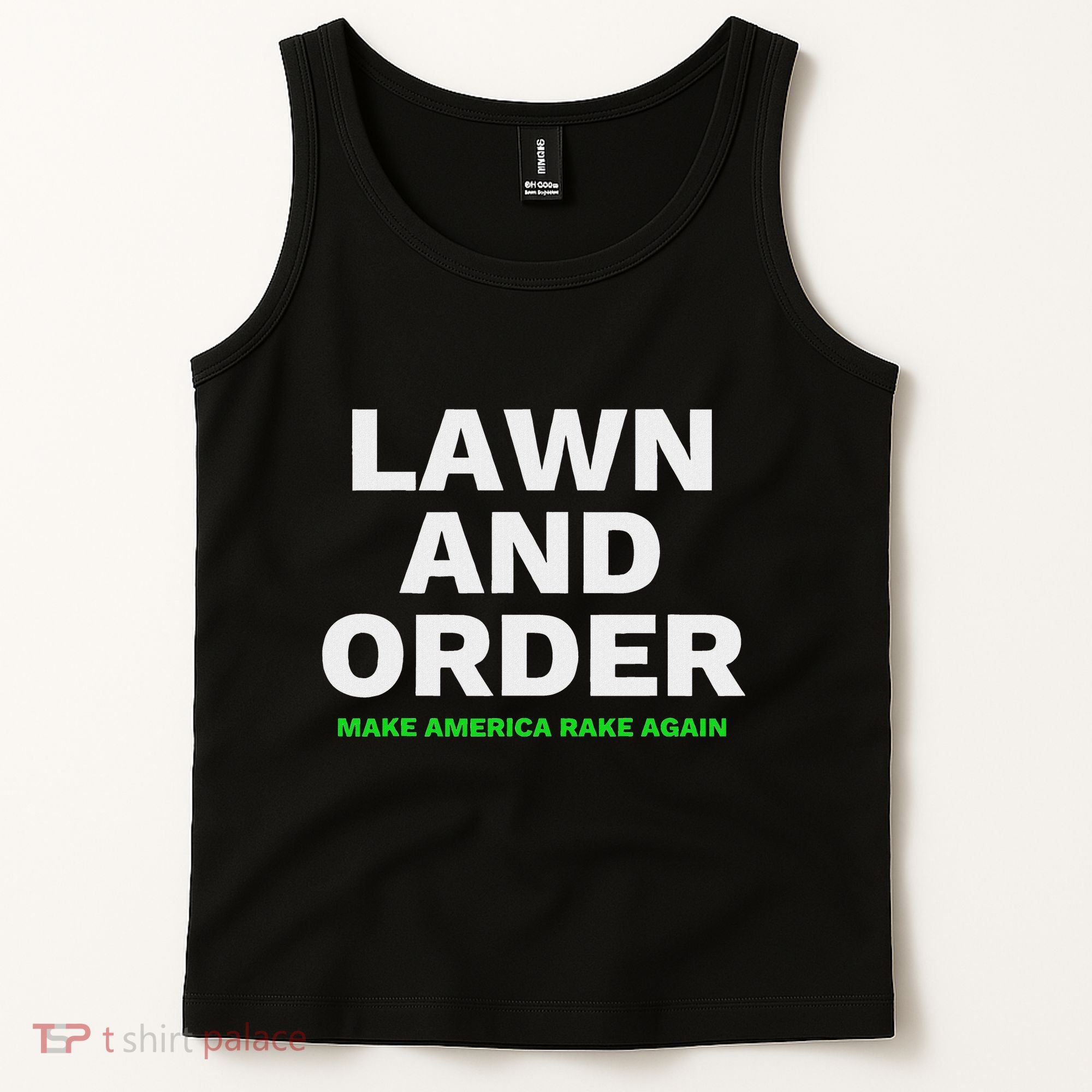 Lawn And Order. Make America Rake Again Tank Top