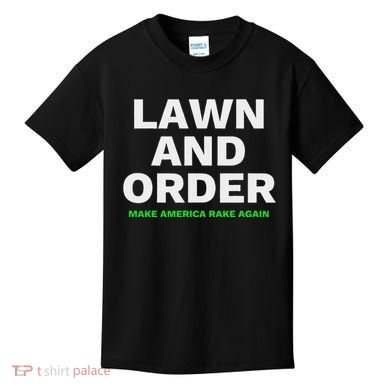 Lawn And Order. Make America Rake Again Kids T-Shirt