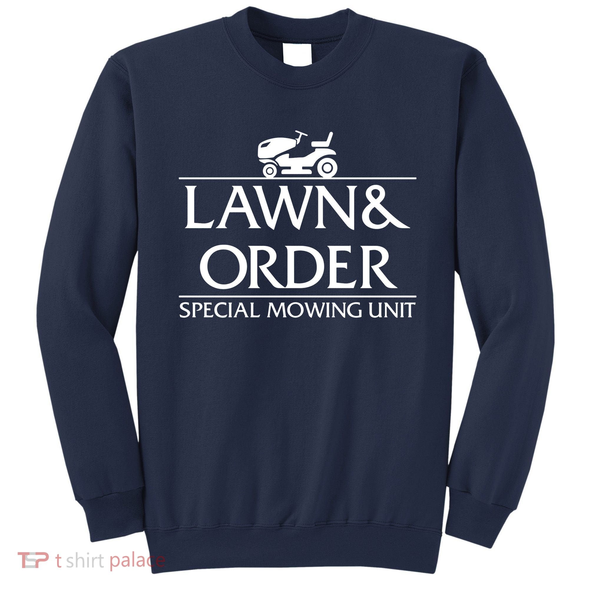 Lawn And Order Sweatshirt