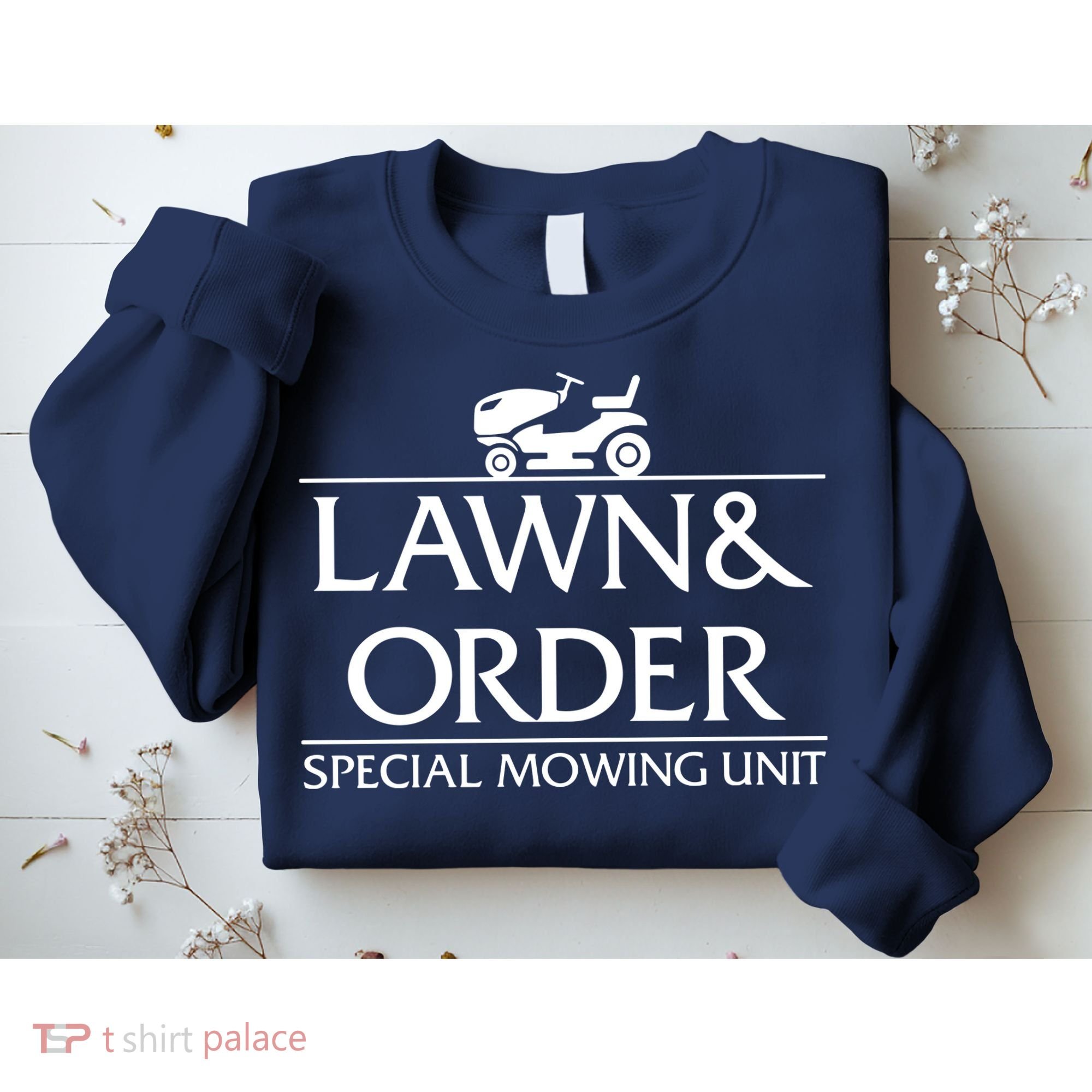 Lawn And Order Sweatshirt