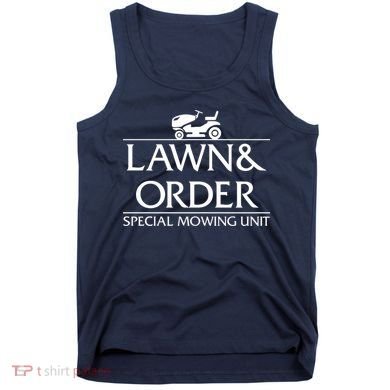 Lawn And Order Tank Top