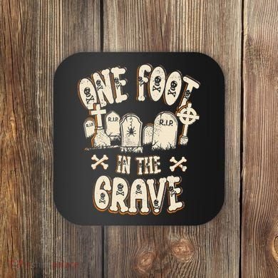 Leg Amputee One Foot In The Grave Missing Leg Coaster