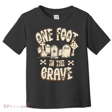 Leg Amputee One Foot In The Grave Missing Leg Toddler T-Shirt