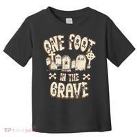 Leg Amputee One Foot In The Grave Missing Leg Toddler T-Shirt thumb 0