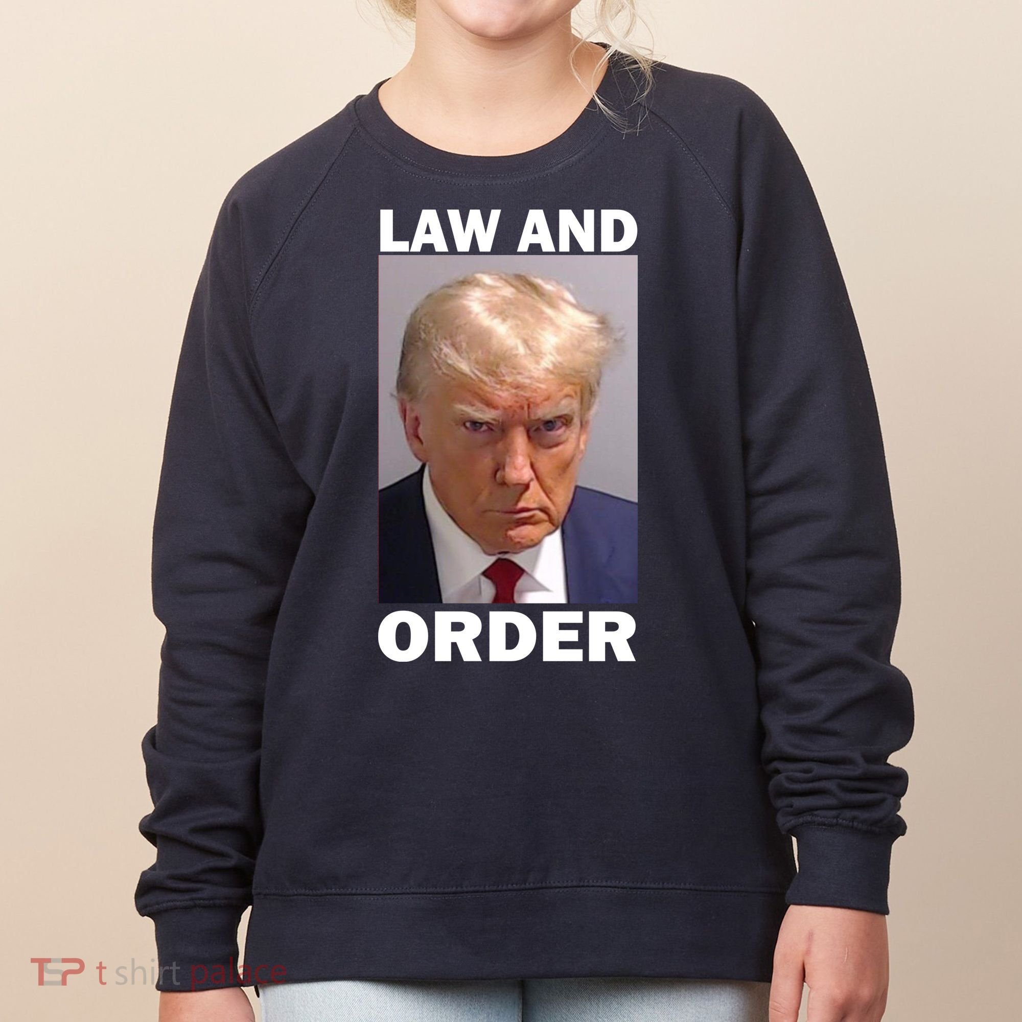 Law And Order Donald Trump Mugshot Women's Sweatshirt