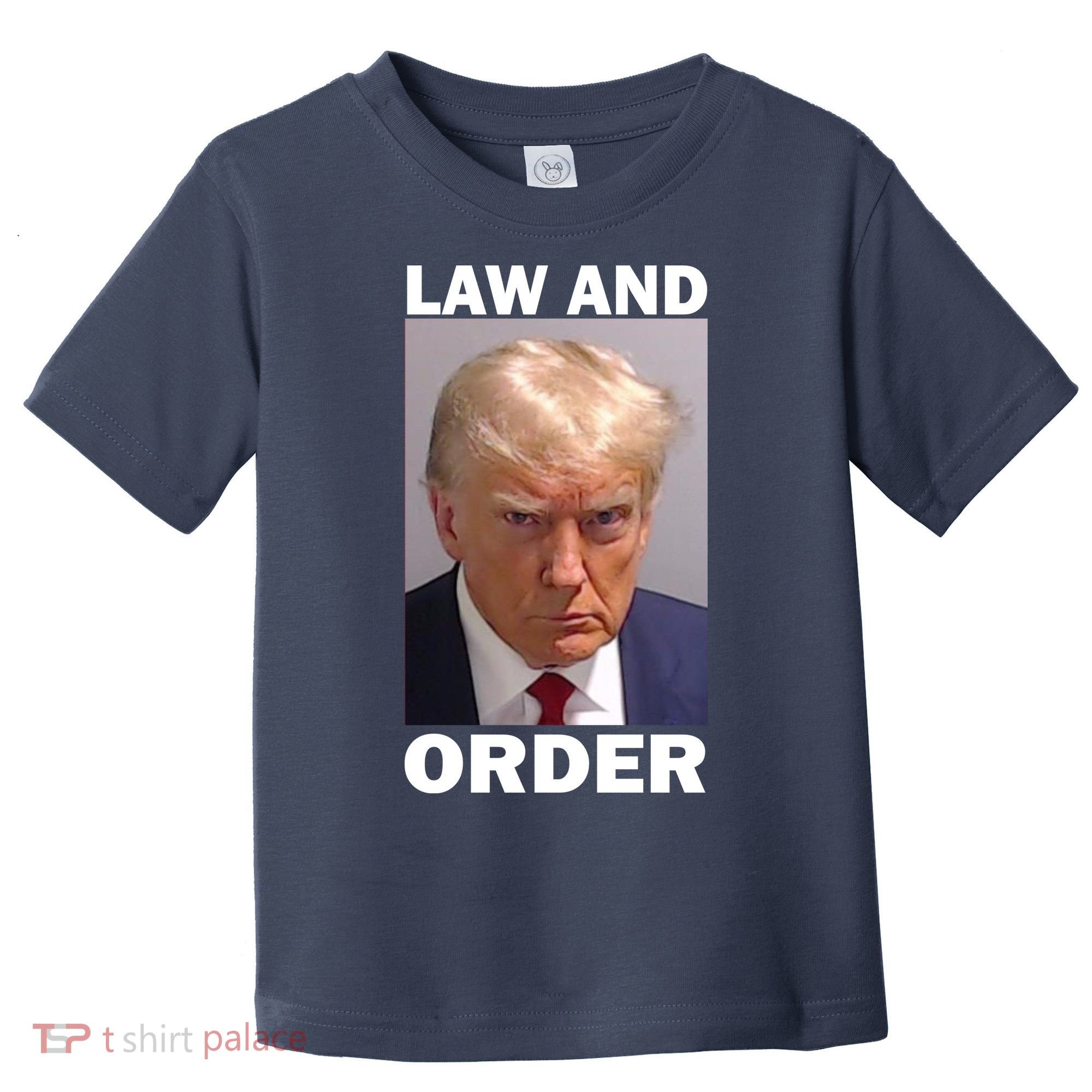 Law And Order Donald Trump Mugshot Toddler T-Shirt