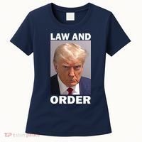 Law And Order Donald Trump Mugshot Women's T-Shirt thumb 0