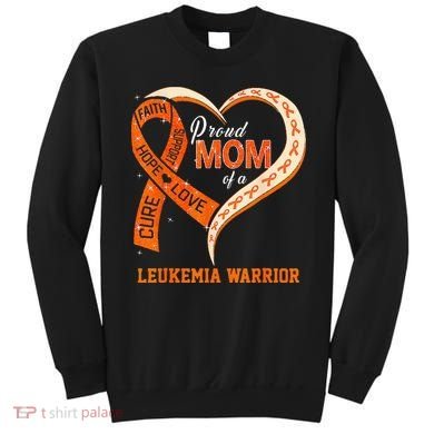 Leukemia Awareness Proud Mom Of A Leukemia Warrior Sweatshirt