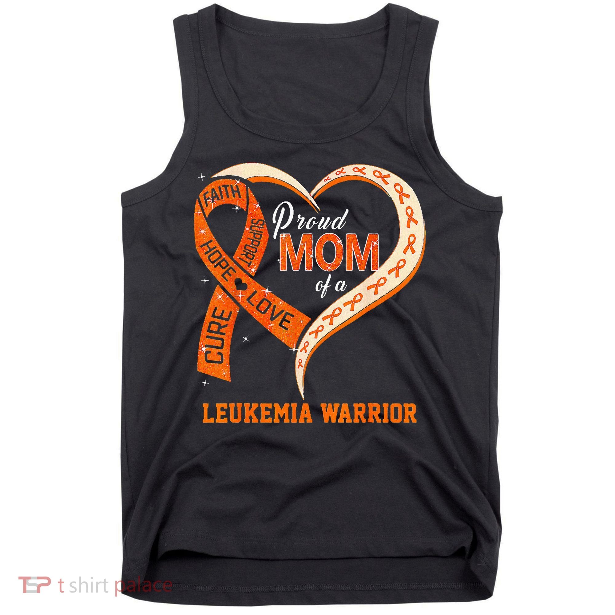 Leukemia Awareness Proud Mom Of A Leukemia Warrior Tank Top