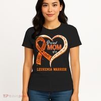 Leukemia Awareness Proud Mom Of A Leukemia Warrior Women's T-Shirt thumb 4