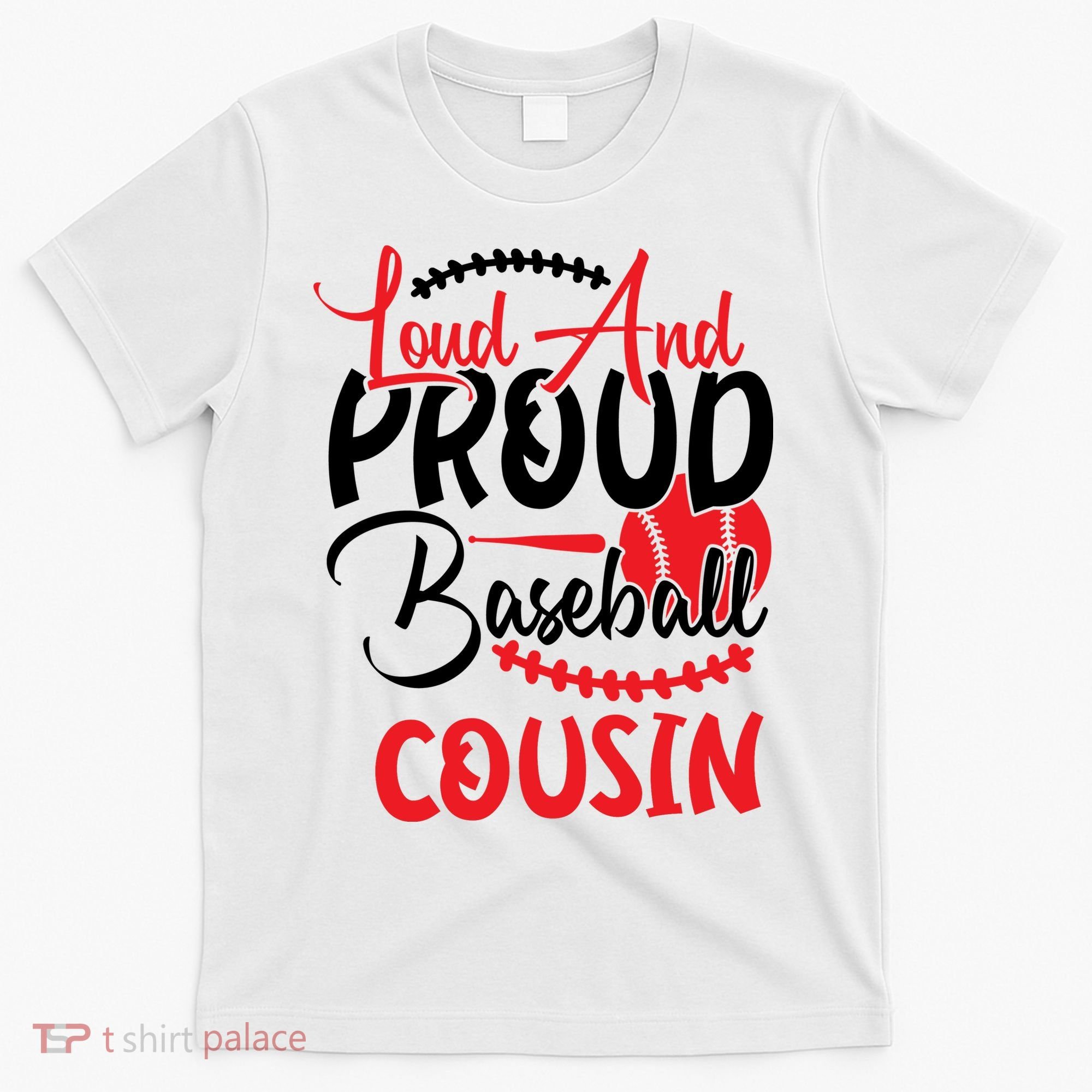 Loud And Proud Baseball Cousin For Family Matching Sport Team T-Shirt