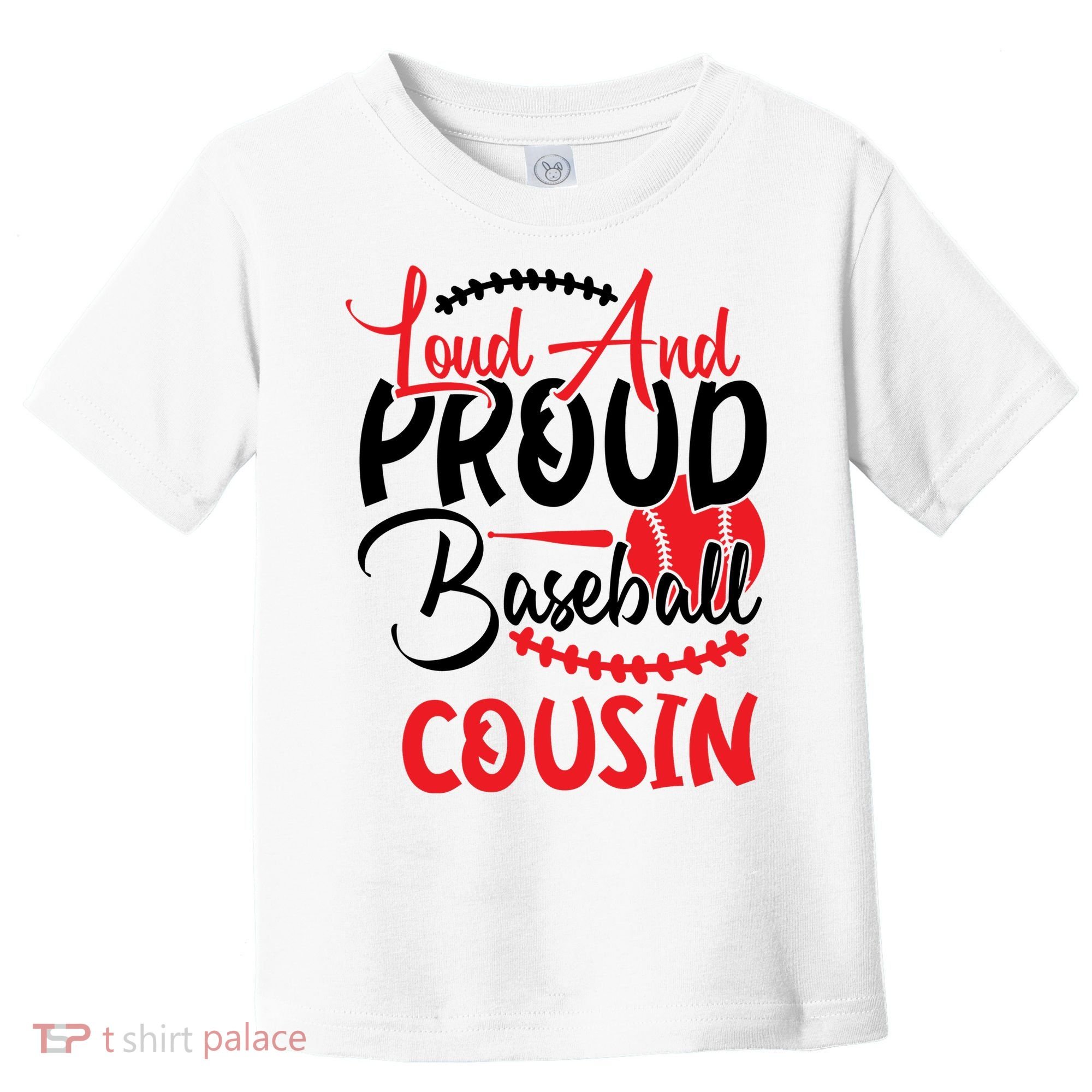 Loud And Proud Baseball Cousin For Family Matching Sport Team Toddler T-Shirt