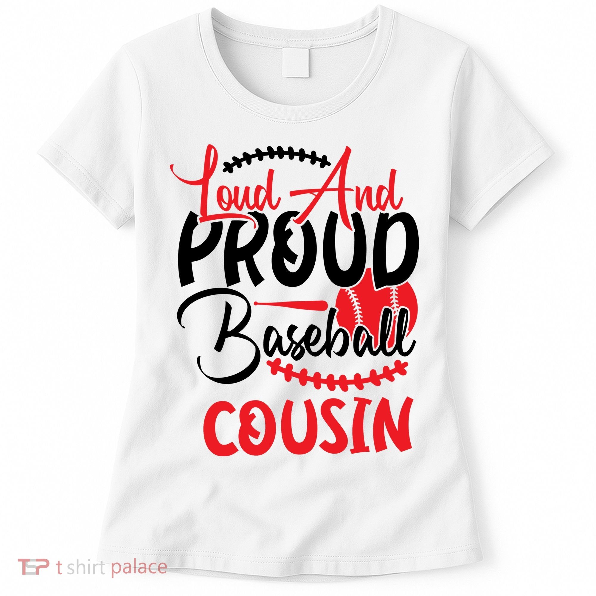 Loud And Proud Baseball Cousin For Family Matching Sport Team Women's T-Shirt