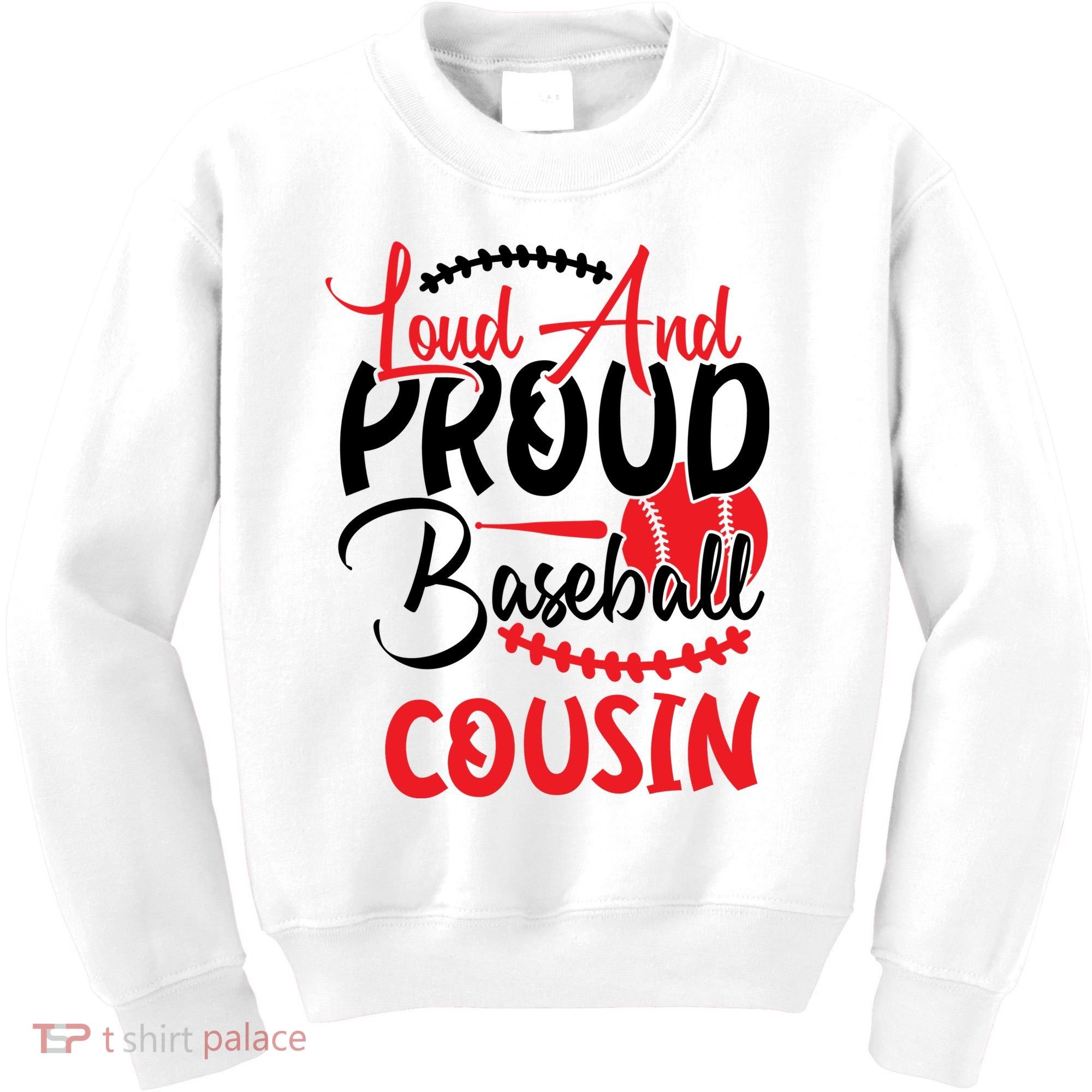 Loud And Proud Baseball Cousin For Family Matching Sport Team Kids Sweatshirt