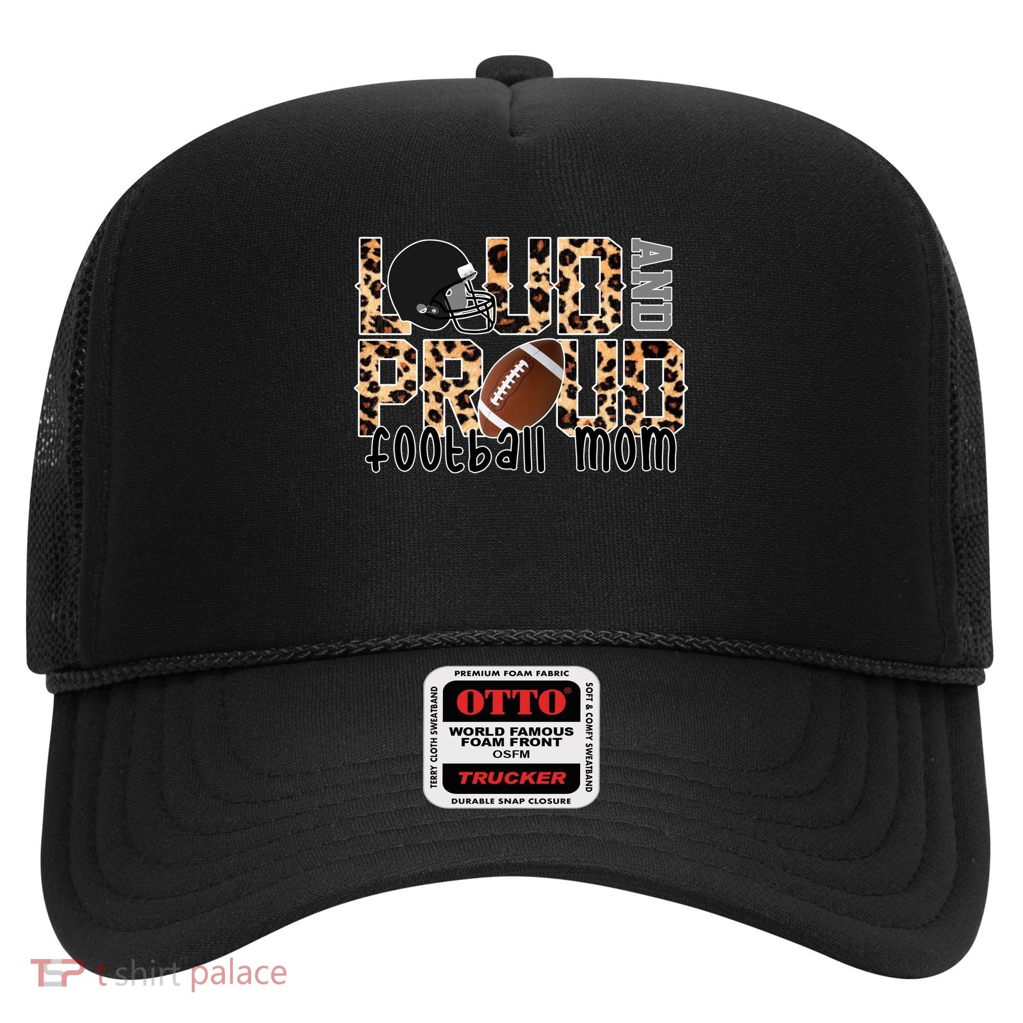 Loud And Proud Football Mom Hat
