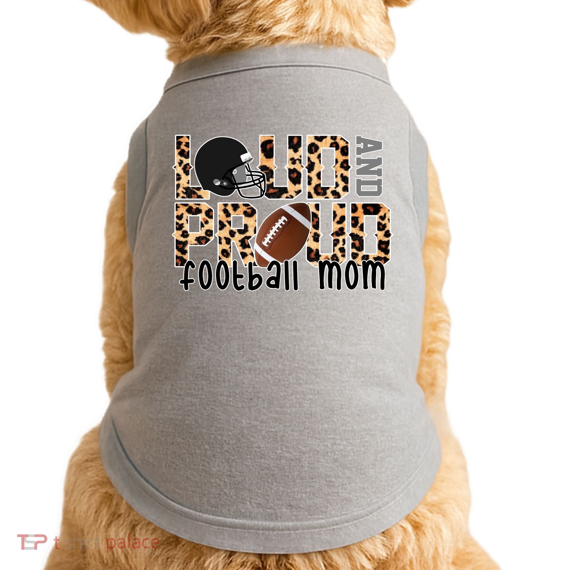 Loud And Proud Football Mom Doggie Tank