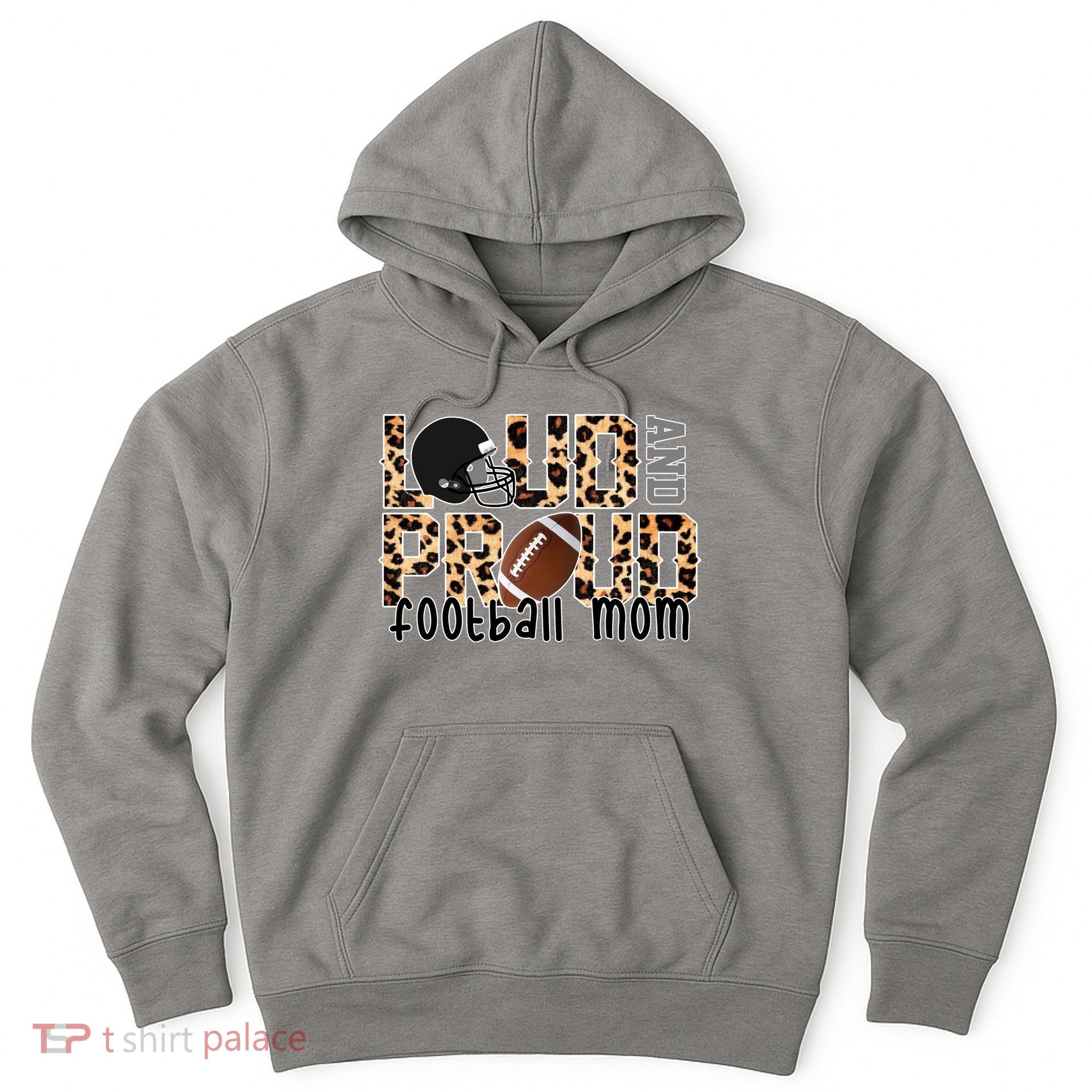 Loud And Proud Football Mom Hoodie