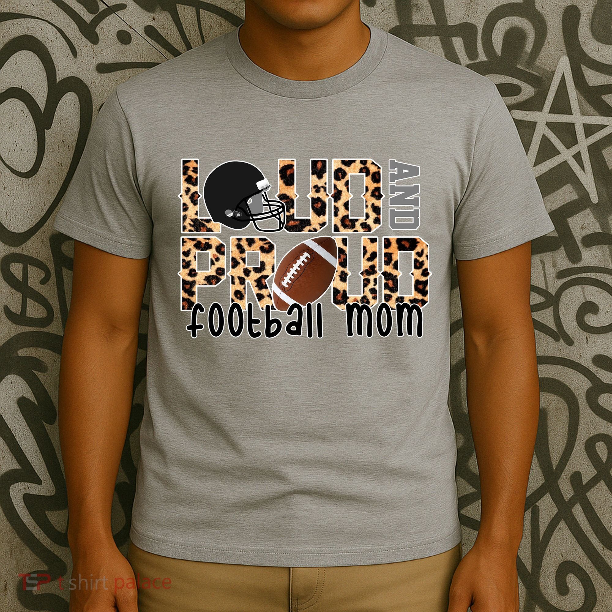 Loud And Proud Football Mom T-Shirt