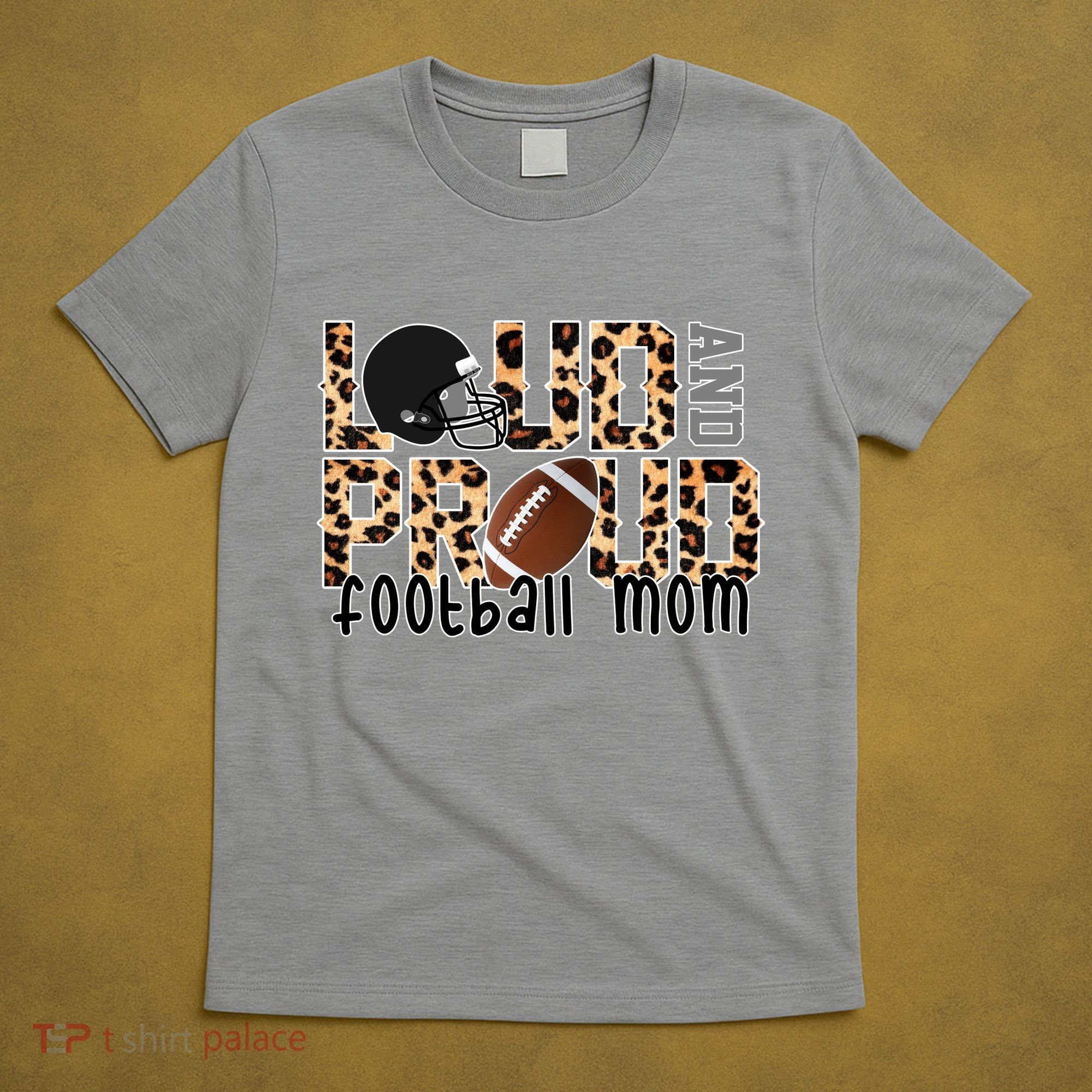 Loud And Proud Football Mom T-Shirt
