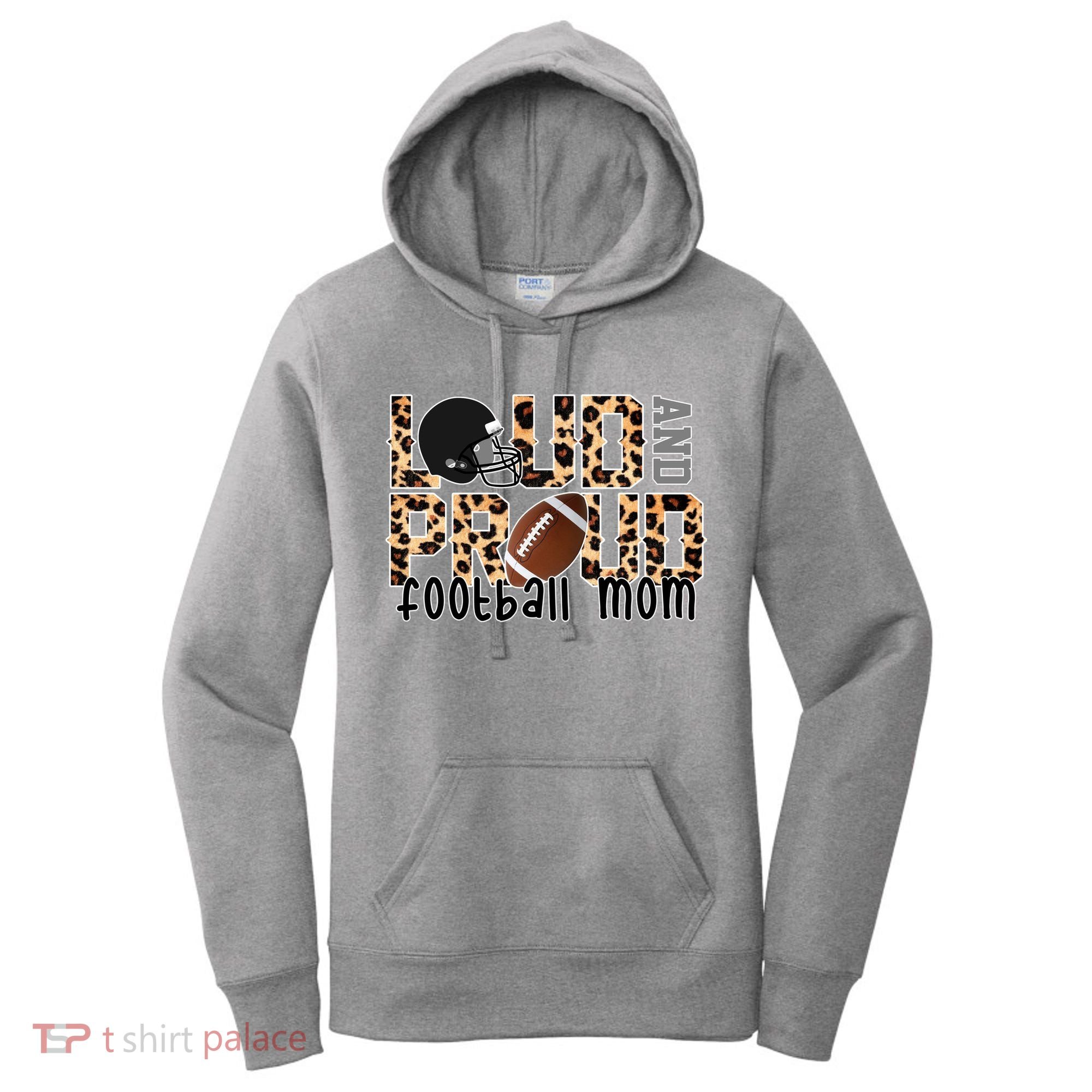 Loud And Proud Football Mom Women's Hoodie