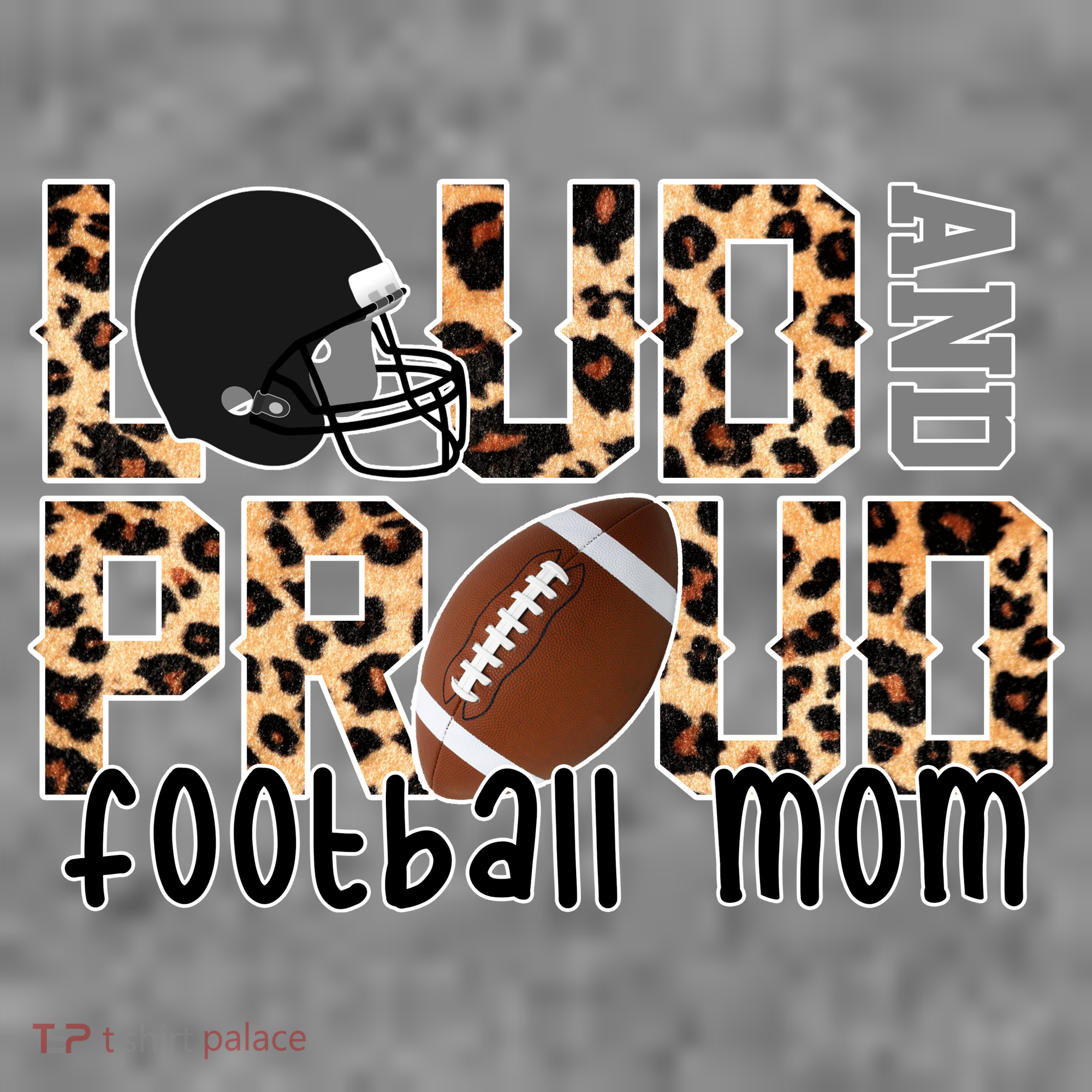 Loud And Proud Football Mom Women's T-Shirt
