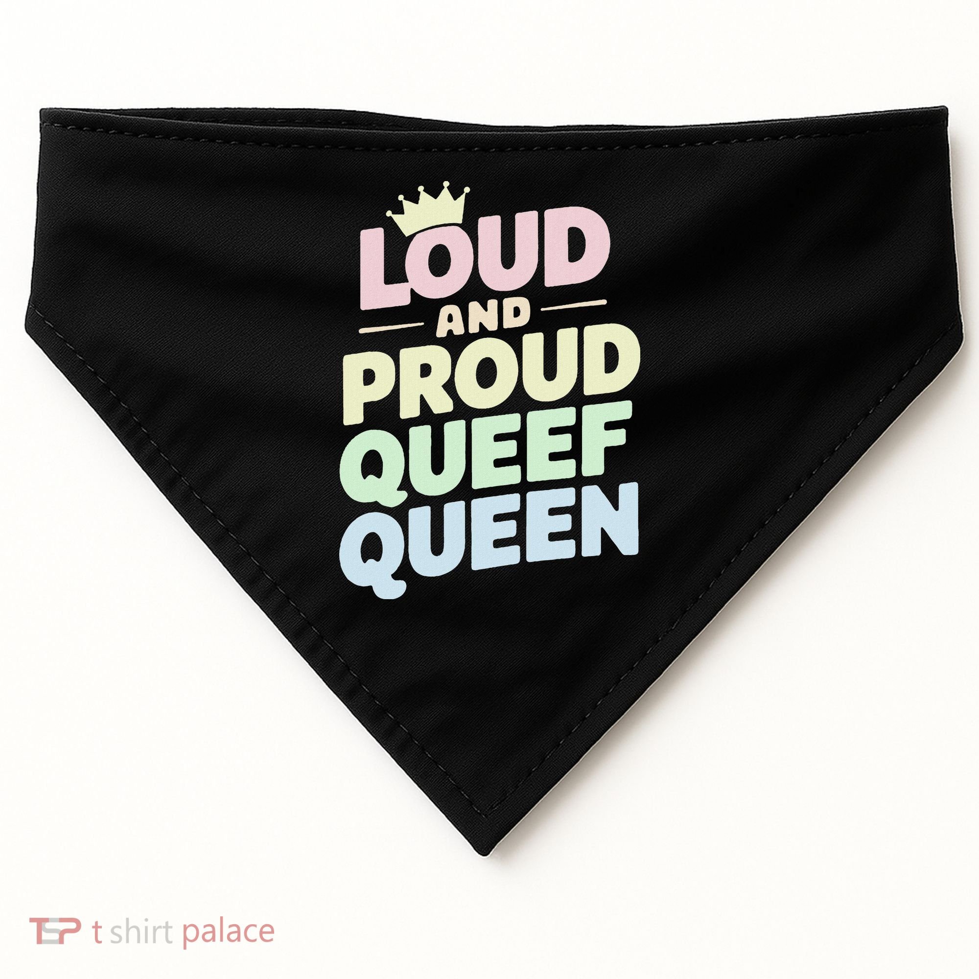 Loud And Proud Queef Queen Funny USA-Made Doggie Bandana