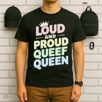 Loud And Proud Queef Queen Funny T-Shirt thumb 6