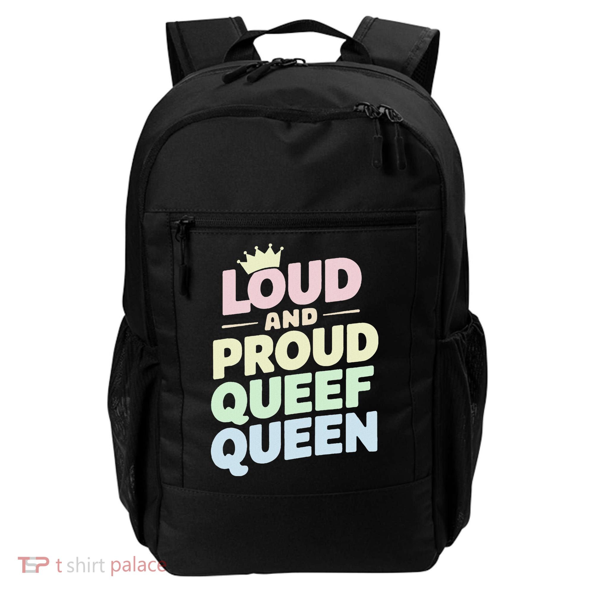 Loud And Proud Queef Queen Funny Backpack