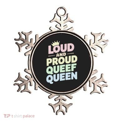 Loud And Proud Queef Queen Funny Ornament