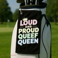 Loud And Proud Queef Queen Funny Golf Towel thumb 2