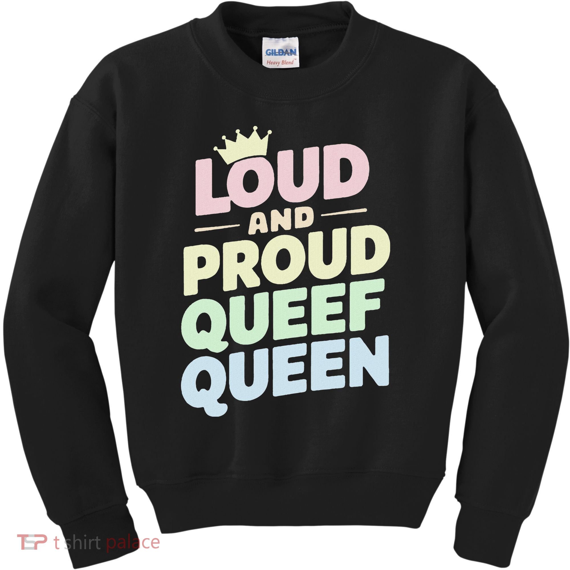 Loud And Proud Queef Queen Funny Kids Sweatshirt