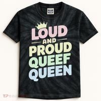 Loud And Proud Queef Queen Funny Kids Tie-Dye T-Shirt thumb 0