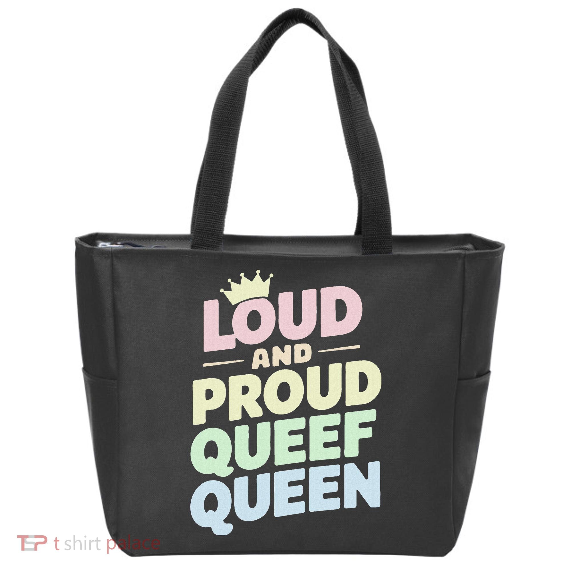 Loud And Proud Queef Queen Funny Tote Bag