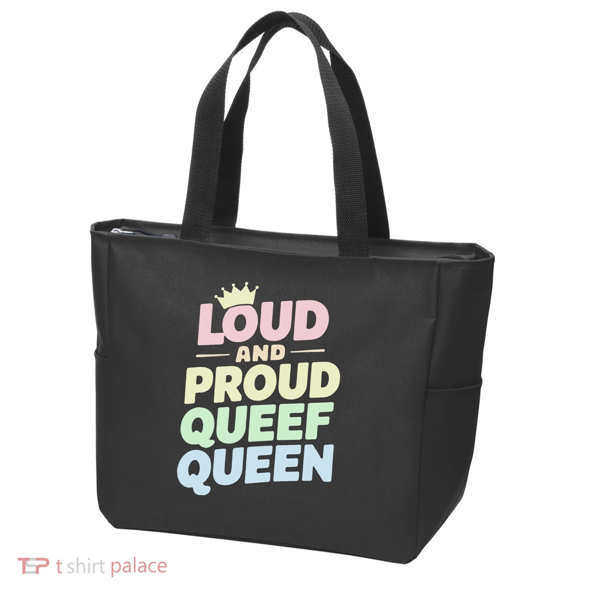 Loud And Proud Queef Queen Funny Tote Bag