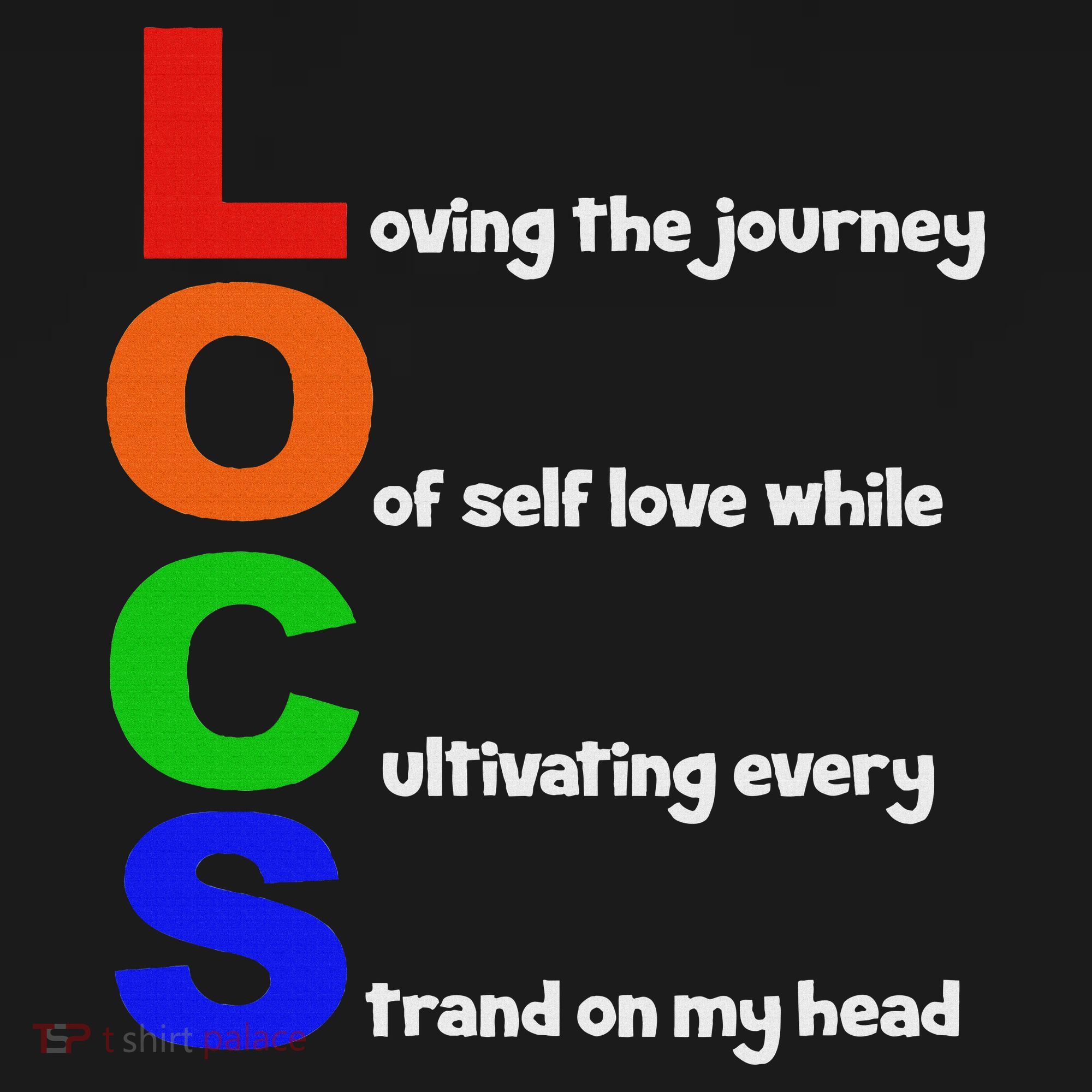 Locs Acronym Quote Inspirational Newly Loc'd Polo