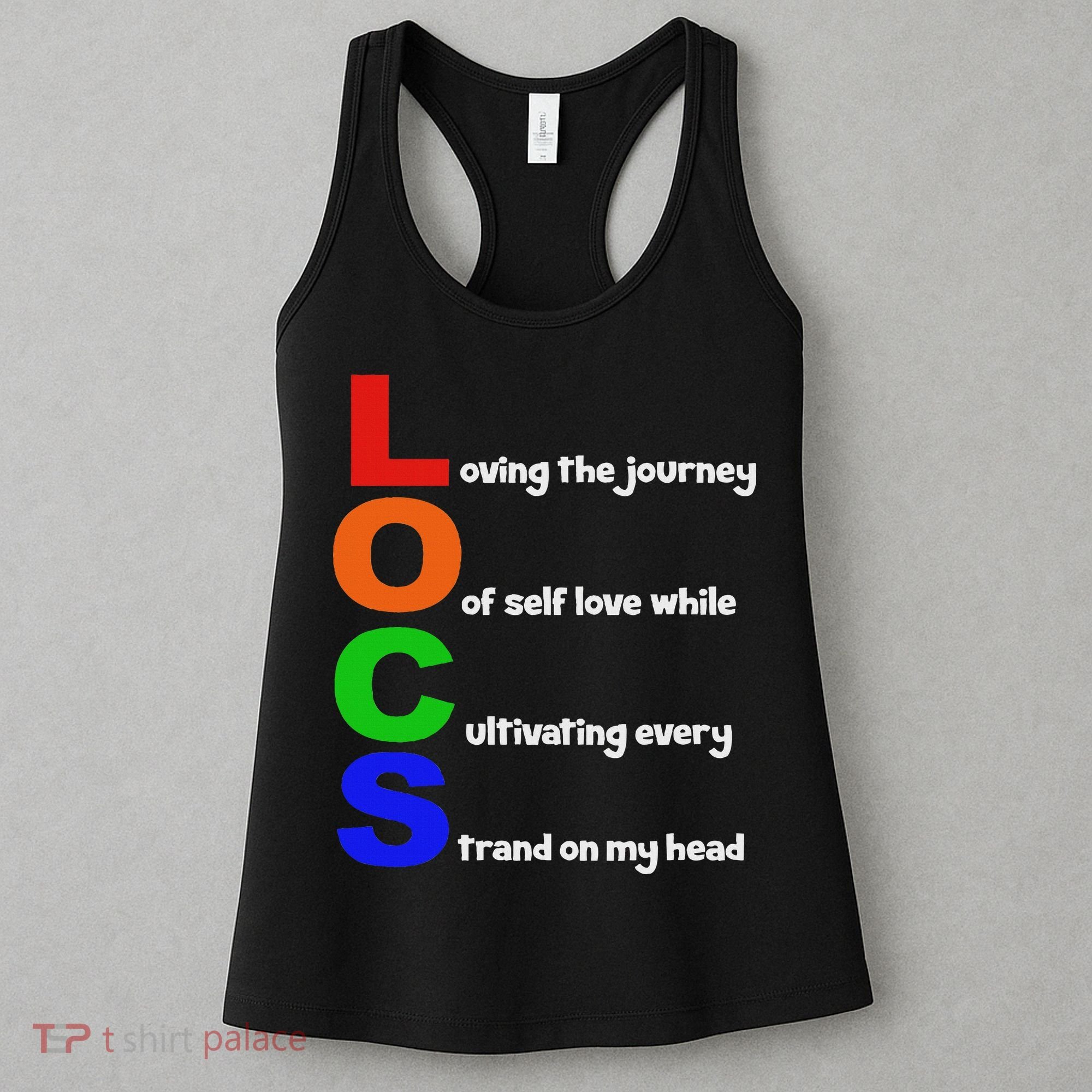 Locs Acronym Quote Inspirational Newly Loc'd Women's Tank Top