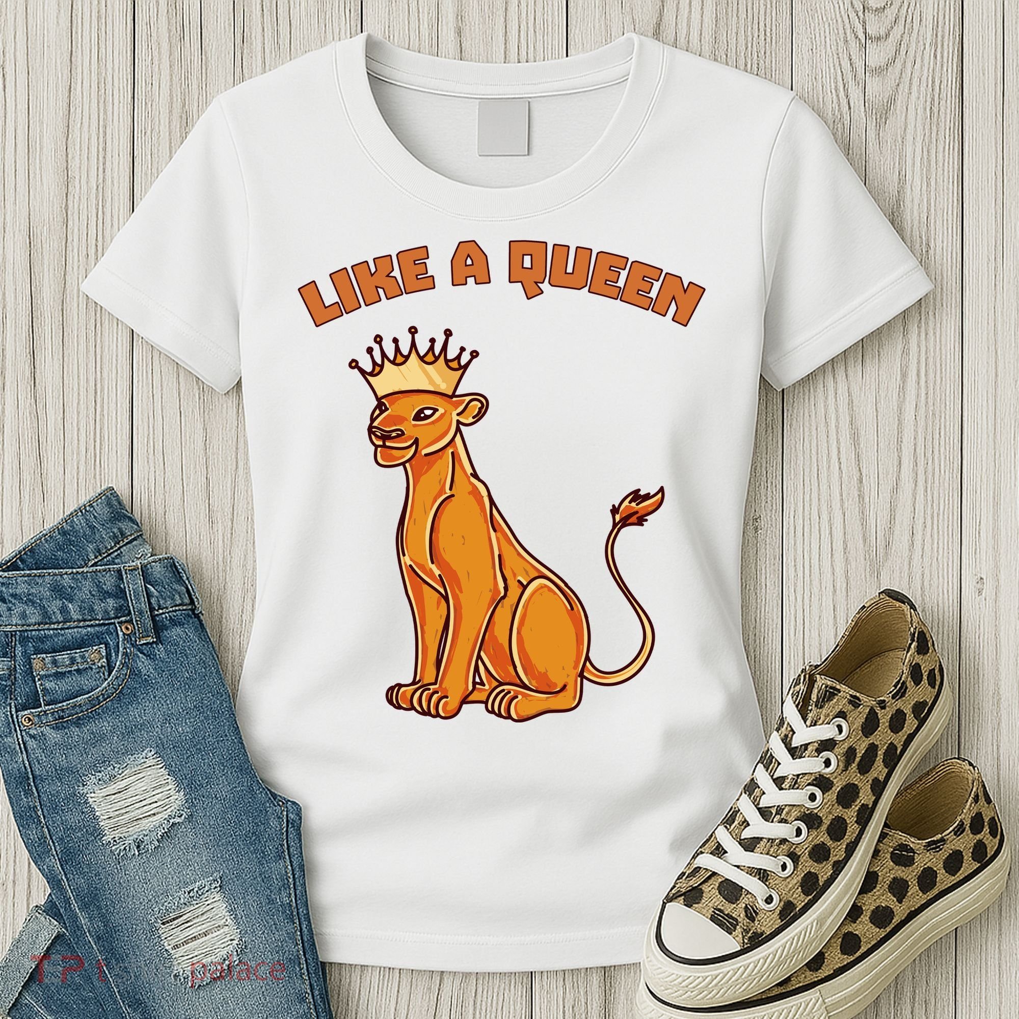 Like A Queen Queen Of The Jungle Lioness Women's T-Shirt