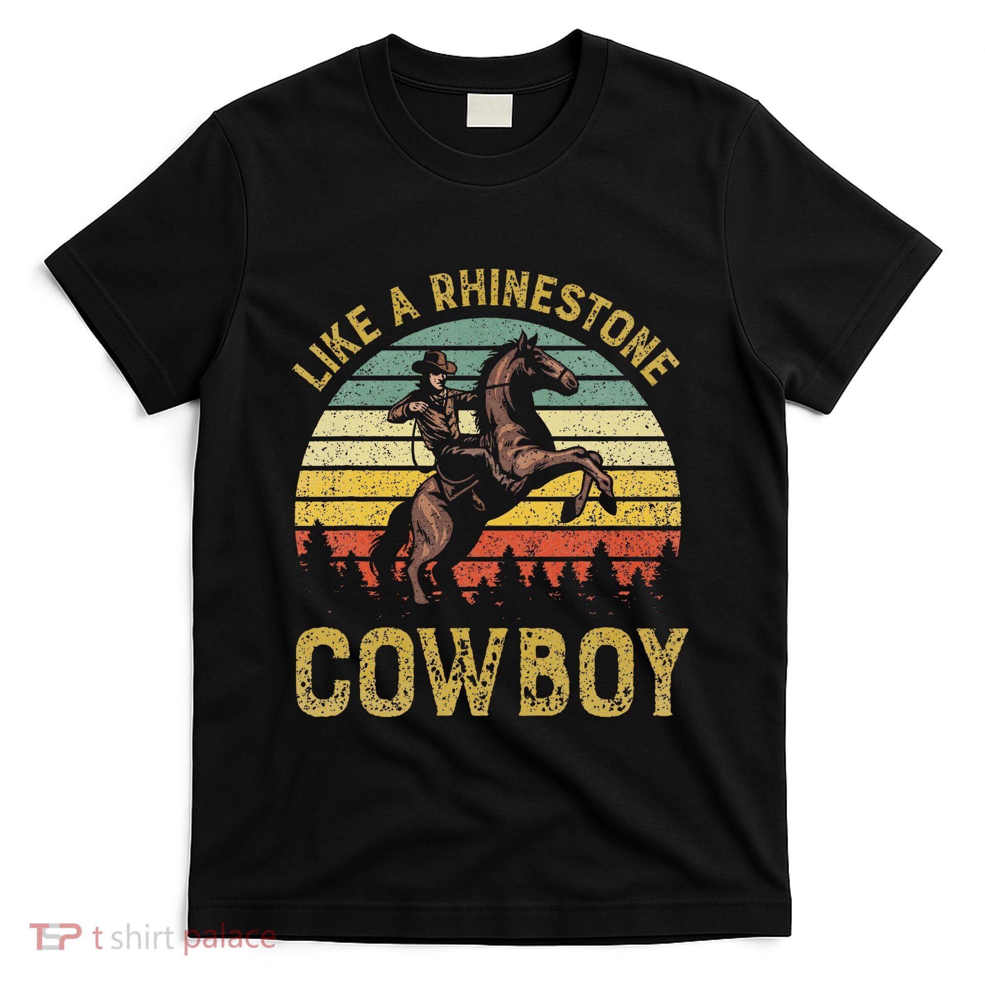Like A Rhinestone Cowboy Vintage Western Rodeo Country Music T-Shirt