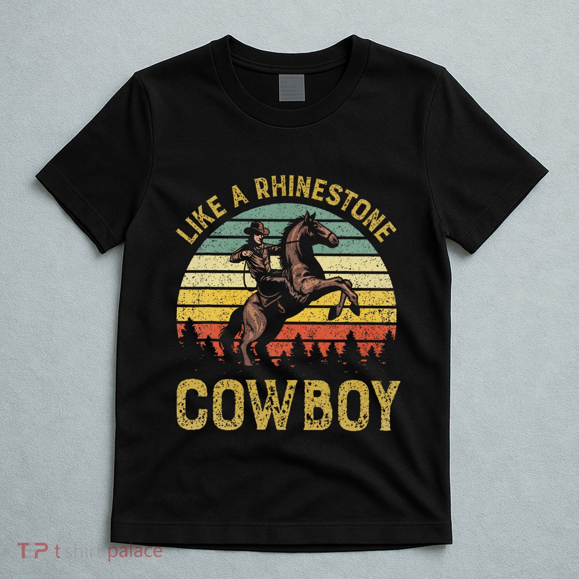 Like A Rhinestone Cowboy Vintage Western Rodeo Country Music T-Shirt