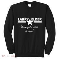 Larry Elder For California We've Got A State To Save Sweatshirt thumb 0